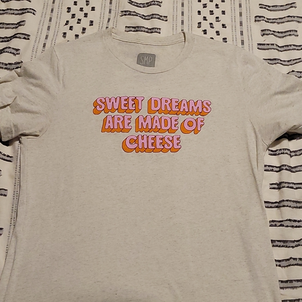 Sweet dreams are made of cheese tshirt